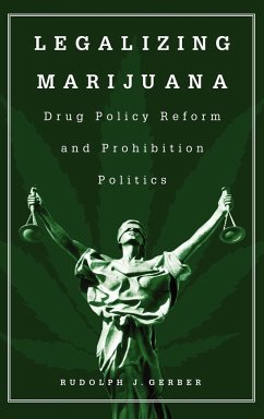 Legalizing Marijuana - Gerber, Rudolph J.