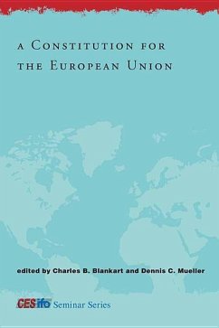 A Constitution for the European Union - Blankart, Charles B.; Mueller, Dennis C; Fuest, Clemens