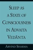 Sleep as a State of Consciousness in Advaita Ved&#257;nta