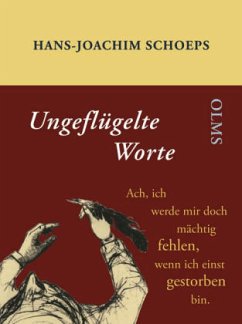Ungeflügelte Worte - Schoeps, Hans-Joachim