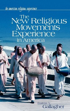 The New Religious Movements Experience in America - Gallagher, Eugene V.