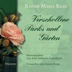 Verschollene Gärten und Parks - Rilke, Rainer Maria