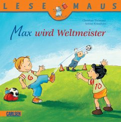 Max wird Weltmeister - Tielmann, Christian; Kraushaar, Sabine