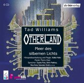 Meer des silbernen Lichts / Otherland Bd.4 (6 Audio-CDs)