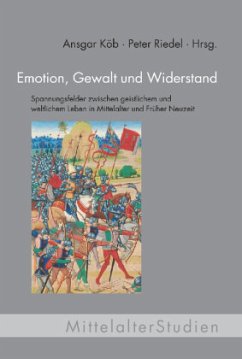 Emotion, Gewalt und Widerstand - Köb, Ansgar / Riedel, Peter (Hgg.)