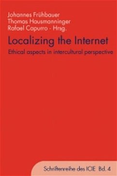 Localizing the Internet - Frühbauer, Johannes / Hausmanninger, Thomas / Capurro, Rafael (Hgg.)