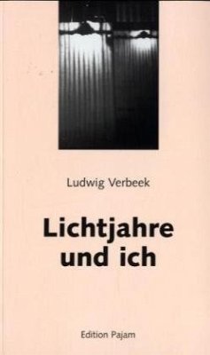 Lichtjahre und ich - Verbeek, Ludwig