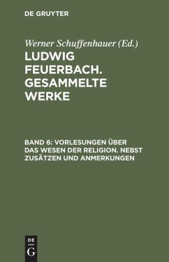 Vorlesungen über das Wesen der Religion - Feuerbach, Ludwig