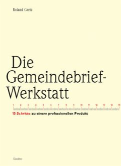 Die Gemeindebrief-Werkstatt - Gertz, Roland