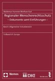 Regionaler Menschenrechtsschutz - Dokumente samt Einführungen - / Regionaler Menschenrechtsschutz - Dokumente samt Einführungen 1, Tl.-Bd.1/1