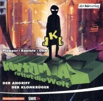 Kantomias rettet die Welt, Der Angriff der Klonkrüger