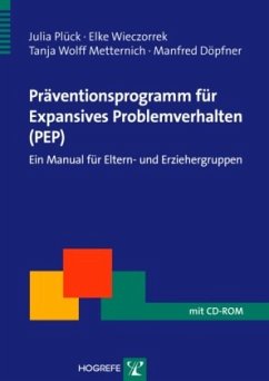Präventionsprogramm für Expansives Problemverhalten (PEP), m. CD-ROM - Plück, Julia;Wieczorrek, Elke;W. Metternich-Kaizman, Tanja