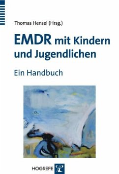 EMDR mit Kindern und Jugendlichen - Hensel, Thomas / Meusers, Michael (Hgg.)
