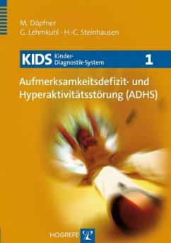 Aufmerksamkeitsdefizit- und Hyperaktivitätsstörung (ADHS) - Döpfner, Manfred;Lehmkuhl, Gerd;Steinhausen, Hans-Christoph