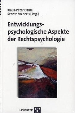 Entwicklungspsychologische Aspekte der Rechtspsychologie - Dahle, Klaus-Peter / Volbert, Renate (Hgg.)