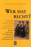ZGB, SchKG, Produktehaftpflicht, Datenschutz, Wettbewerbsrecht, Immaterialgüterrecht / Wer hat Recht? Bd.2 ZGB, SchKG, Produktehaftpflicht, Datenschutz, Wettbewerbsrecht, Immaterialgüterrecht / Wer hat Recht? Bd.2