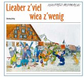 Lieaber z' viel wiea z' wenig