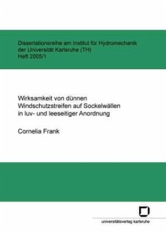 Wirksamkeit von dünnen Windschutzstreifen auf Sockelwällen in luv- und leeseitiger Anordnung - Frank, Cornelia