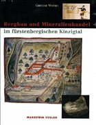 Bergbau und Mineralienhandel im fürstenbergischen Kinzigtal