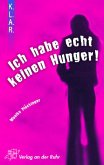 'Ich habe echt keinen Hunger!'