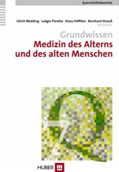 Grundwissen Medizin des Alterns und des alten Menschen - Wedding, Ulrich / Höffken, Klaus / Strauß, Bernhard