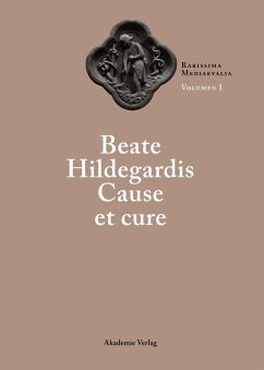 Beate Hildegardis Cause et cure - Moulinier, Laurence / Berndt, Rainer (Hgg.)