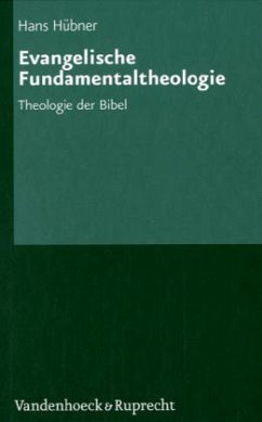 Evangelische Fundamentaltheologie - Hübner, Hans