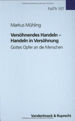 Versöhnendes Handeln - Handeln in Versöhnung - Mühling, Markus