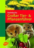 Steinbachs Großer Tier- & Pflanzenführer