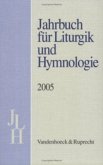 Jahrbuch für Liturgik und Hymnologie, 44. Band, 2005 / Jahrbuch für Liturgik und Hymnologie Band 044, Bd.44