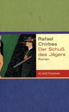 Der Schuß des Jägers - Chirbes, Rafael