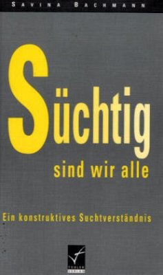 Süchtig sind wir alle Cover Süchtig sind wir alle