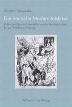 Die deutsche Modernitätskrise - Schwaabe, Christian