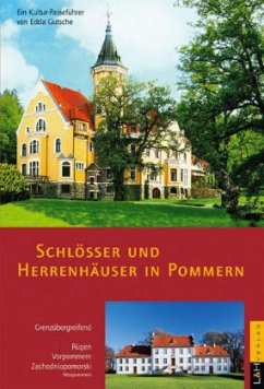 Schlösser und Herrenhäuser in Pommern - Gutsche, Edda