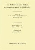 Die Urkunden und Akten der oberdeutschen Städtebünde. Band 3 / Die Urkunden und Akten der oberdeutschen Städtebünde Bd.3/1-3