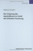 Der Ursprung des Apostolikums im Urteil der kritischen Forschung