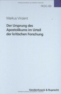 Der Ursprung des Apostolikums im Urteil der kritischen Forschung - Vinzent, Markus