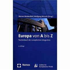Europa von A bis Z Taschenbuch der europäischen Integration - Weidenfeld, Werner und Wolfgang Wessels