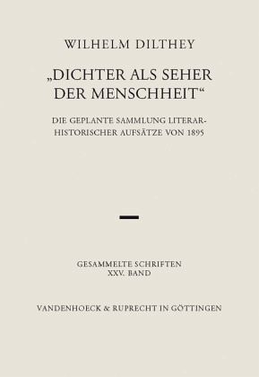 Dichter als Seher der Menschheit / Gesammelte Schriften Bd.25