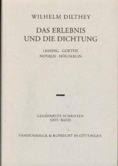 Das Erlebnis und die Dichtung / Gesammelte Schriften Bd.26 - Dilthey, Wilhelm