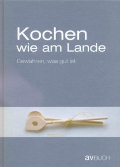 Kochen wie am Lande - Damböck, Rafaela