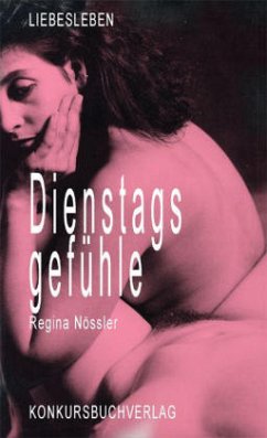 Dienstagsgefühle - Nössler, Regina