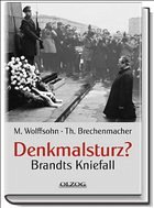 Denkmalsturz? - Wolffsohn, Michael / Brechenmacher, Thomas