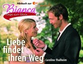 Bianca, Wege zum Glück, Liebe findet ihren Weg, 3 Audio-CDs