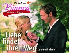 Cover Bianca, Wege zum Glück, Liebe findet ihren Weg, 3 Audio-CDs