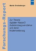 Zur Theorie digitaler Klasse-D Audioleistungsverstärker und deren Implementierung