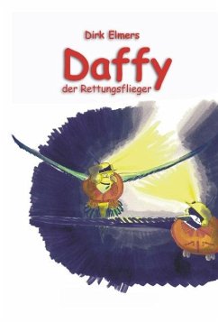 Daffy, der Rettungsflieger - Elmers, Dirk