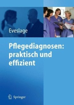 Pflegediagnosen: praktisch und effizient - Eveslage, Karin