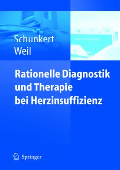 Rationelle Diagnostik und Therapie bei Herzinsuffizienz - Schunkert, Heribert;Weil, Joachim