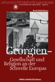 Georgien - Gesellschaft und Religion an der Schwelle Europas